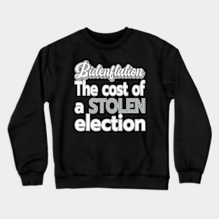 INFLATION BIDENFLATION SHIRT, STICKERS, AND MORE Crewneck Sweatshirt